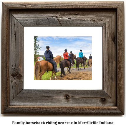 family horseback riding near me in Merrillville, Indiana